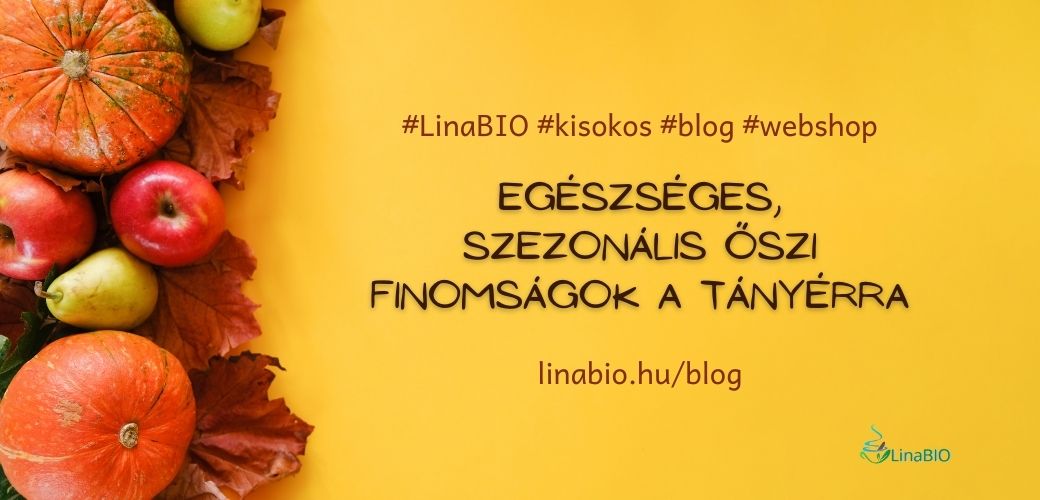 Egészséges, szezonális őszi finomságok a tányérra Egészséges, szezonális őszi finomságok a tányérra