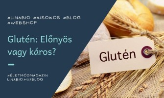 Glutén: Előnyös vagy káros?