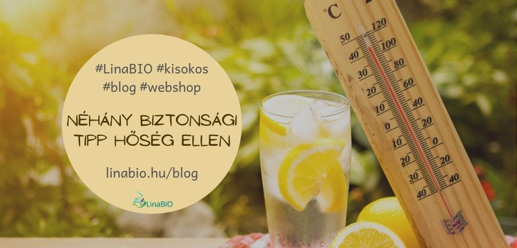 Néhány biztonsági tipp a hőség ellen Néhány biztonsági tipp a hőség ellen